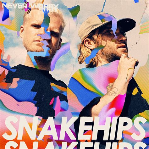 Snakehips 